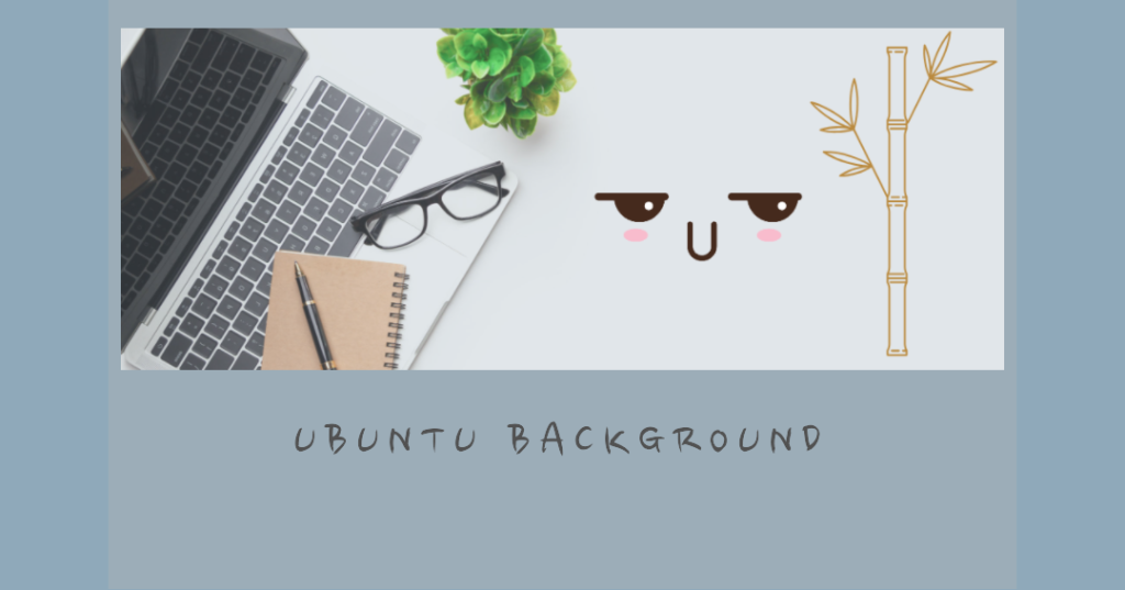 Easy Steps for Setting Ubuntu Change Background Image Size